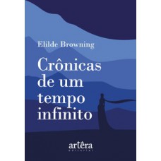 Crônicas de um tempo infinito