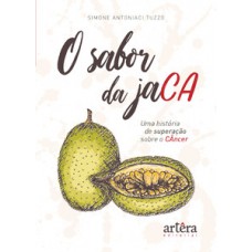 O sabor da jaca, uma história de superação contra o câncer