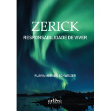 Zerick: responsabilidade de viver