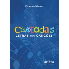 Cantadas: letras para canções