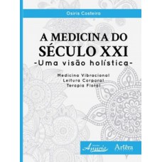 A medicina do século XXI - Uma visão holística