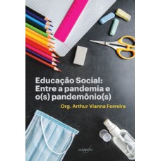 Educação social: entre a pandemia e o(s) pandemônio(s)