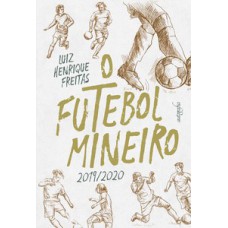 O futebol mineiro: 2019/2020