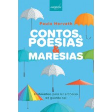 Contos, poesias e maresias: historinhas para ler embaixo do guarda-sol