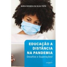 Educação a distância na pandemia: desafios e superações!