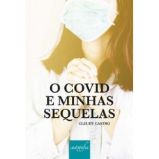 O covid e minhas sequelas