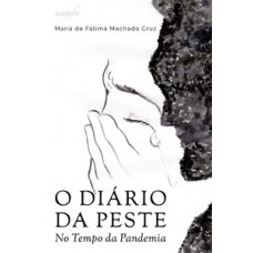 O diário da peste: no tempo da pandemia