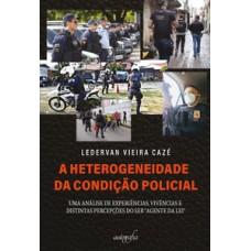 A heterogeneidade da condição policial