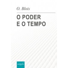 O poder e o tempo O poder e o tempo