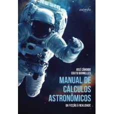 Manual de cálculos astronômicos: da ficção à realidade