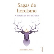 Sagas de heroísmo: a história do Rei do Norte