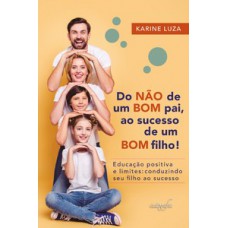 Do não de um bom pai, ao sucesso de um bom filho!