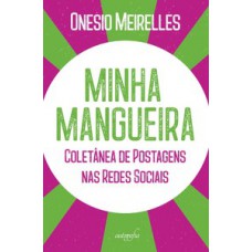 Minha Mangueira: coletânea de postagens nas redes sociais