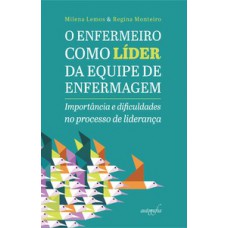 O enfermeiro como líder da equipe de enfermagem