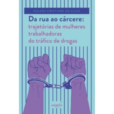 Da rua ao cárcere