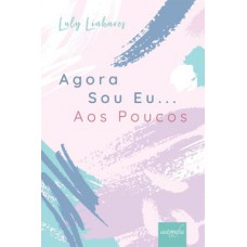 Agora sou eu... aos poucos
