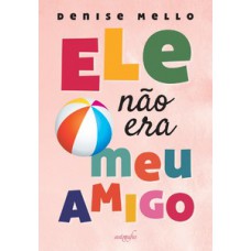 Ele não era meu amigo