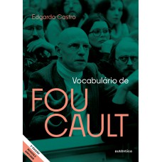 Vocabulário de Foucault (Edição revista e ampliada) Vocabulário de Foucault (Edição revista e ampliada)