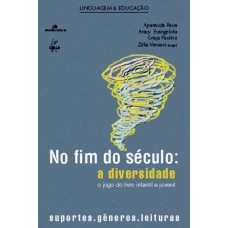 No fim do século: a diversidade No fim do século: a diversidade