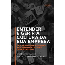 Entender e gerir a cultura da sua empresa