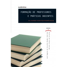 Formação de professores e práticas docentes