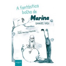 A fantástica bolha de Marina