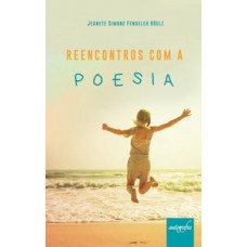 Reencontros com a poesia
