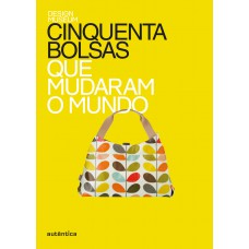 Cinquenta bolsas que mudaram o mundo