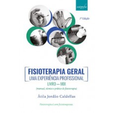 Fisioterapia geral - Uma experiência profissional