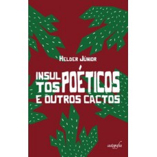 Insultos poéticos e outros cactos