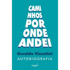 Caminhos por onde andei Caminhos por onde andei