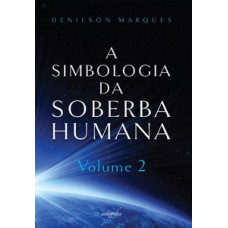 A simbologia da soberba humana