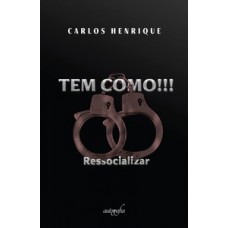 Tem como!!! Ressocializar