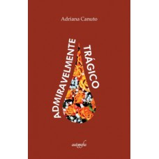 Admiravelmente trágico