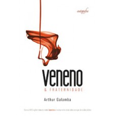 Veneno e fraternidade