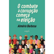 O combate à corrupção começa na eleição