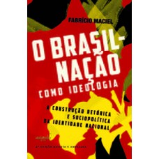 O Brasil-nação como ideologia