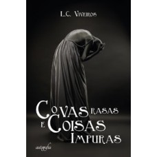 Covas rasas e coisas impuras Covas rasas e coisas impuras
