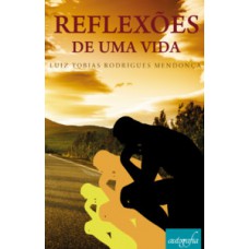 Reflexões de uma vida