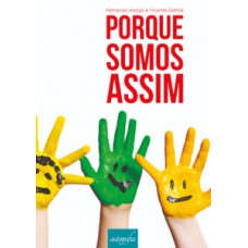 Porque somos assim