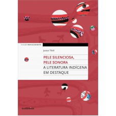 Pele silenciosa, pele sonora - A literatura indígena em destaque