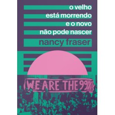 O velho está morrendo e o novo não pode nascer O velho está morrendo e o novo não pode nascer