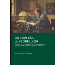 Que horas são... lá, no outro lado? - América e Islã no limiar da Época Moderna