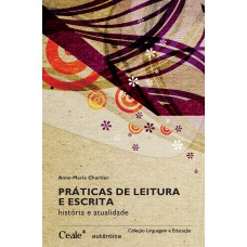 Práticas de Leitura e Escrita - história e atualidade