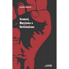 Gramsci, marxismo e revisionismo