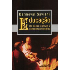 Educação: do Senso Comum à Consciência Filosófica