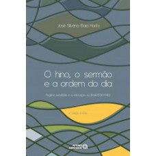 O hino, o sermão e a ordem do dia