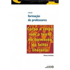 Corpo a corpo com o texto na formação do leitor literário