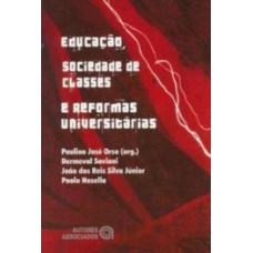 Educação, sociedade de classes e reformas universitárias