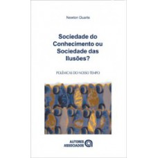 Sociedade do conhecimento ou sociedade das ilusões?